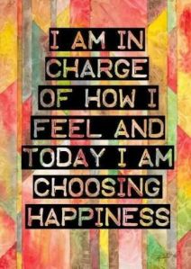 today I am choosing happiness